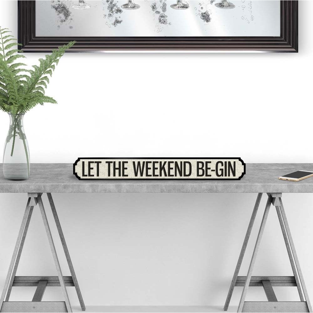 Road Sign Mini LET THE WEEKEND BE-GIN in White & Black wooden vintage feel